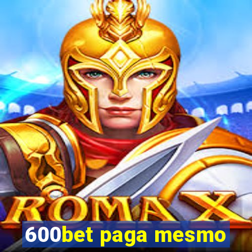 600bet paga mesmo